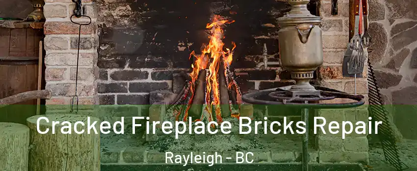  Cracked Fireplace Bricks Repair Rayleigh - BC