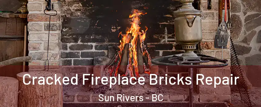  Cracked Fireplace Bricks Repair Sun Rivers - BC