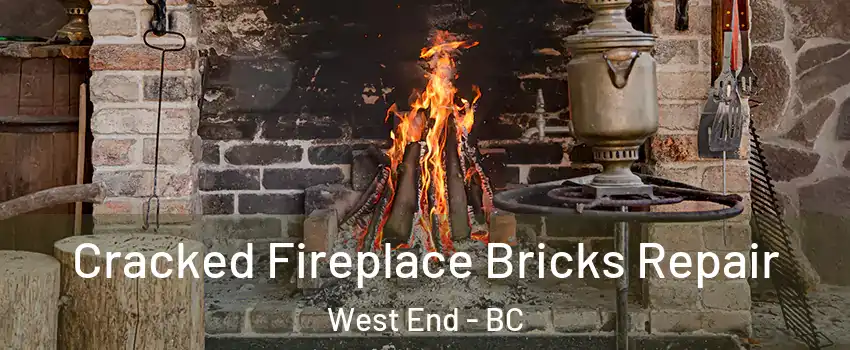  Cracked Fireplace Bricks Repair West End - BC