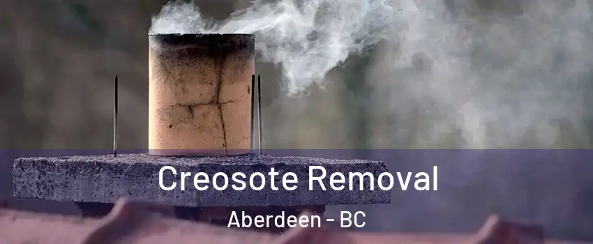  Creosote Removal Aberdeen - BC