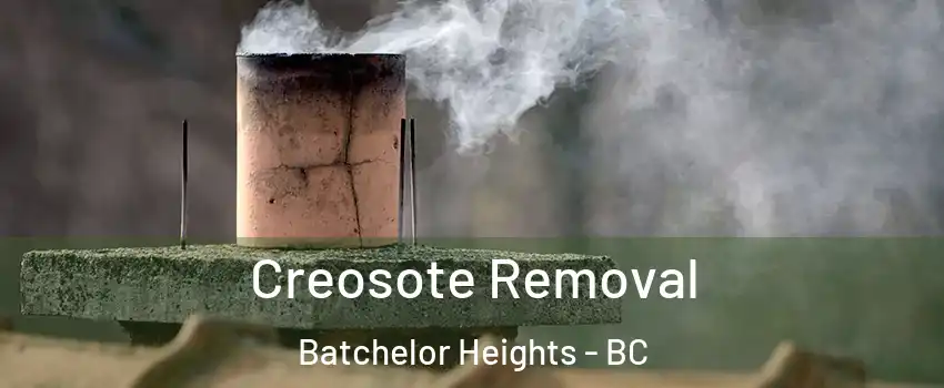  Creosote Removal Batchelor Heights - BC