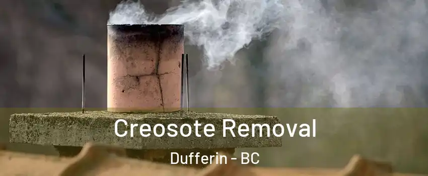  Creosote Removal Dufferin - BC