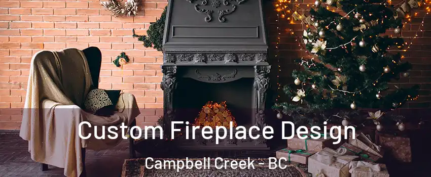  Custom Fireplace Design Campbell Creek - BC