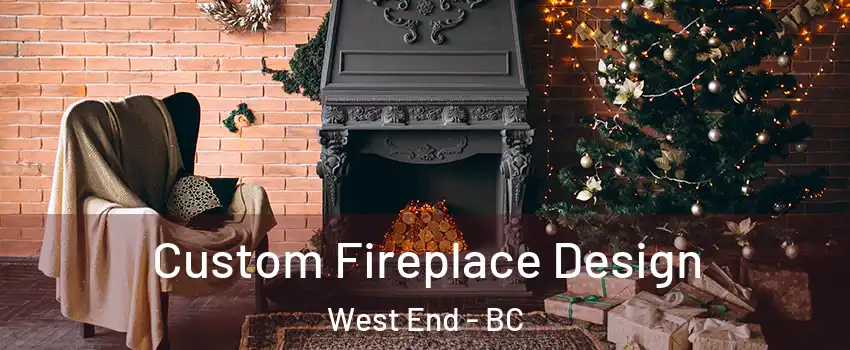  Custom Fireplace Design West End - BC