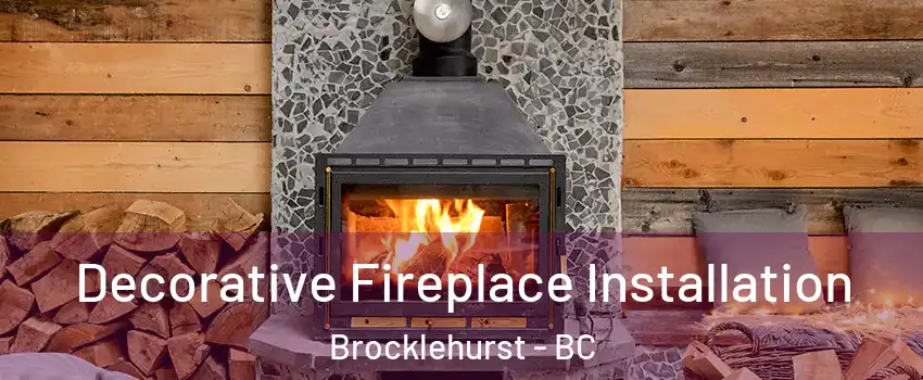 Decorative Fireplace Installation Brocklehurst - BC