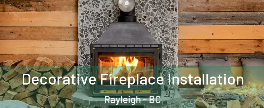  Decorative Fireplace Installation Rayleigh - BC