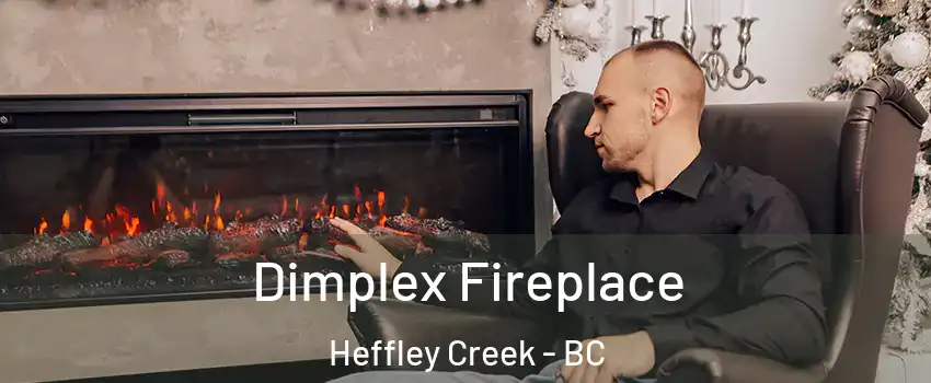  Dimplex Fireplace Heffley Creek - BC