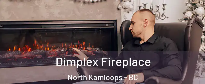  Dimplex Fireplace North Kamloops - BC