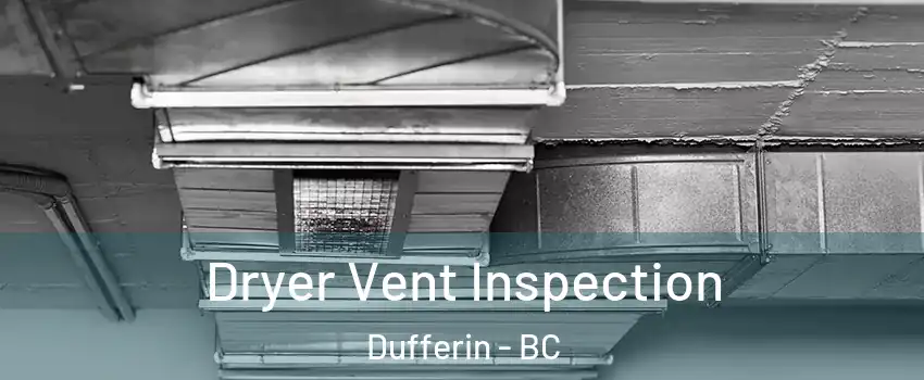 Dryer Vent Inspection Dufferin - BC