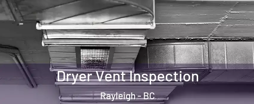  Dryer Vent Inspection Rayleigh - BC