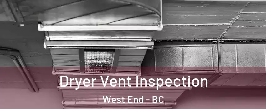  Dryer Vent Inspection West End - BC