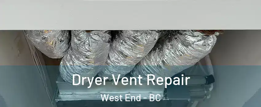  Dryer Vent Repair West End - BC