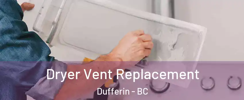  Dryer Vent Replacement Dufferin - BC