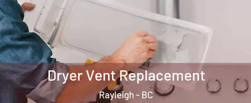  Dryer Vent Replacement Rayleigh - BC