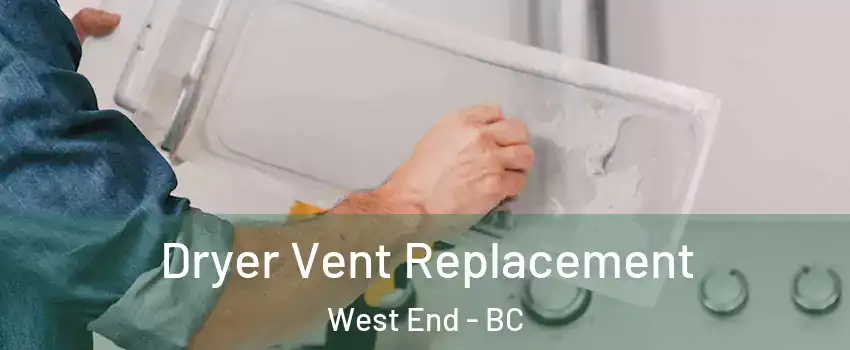  Dryer Vent Replacement West End - BC