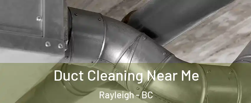  Duct Cleaning Near Me Rayleigh - BC