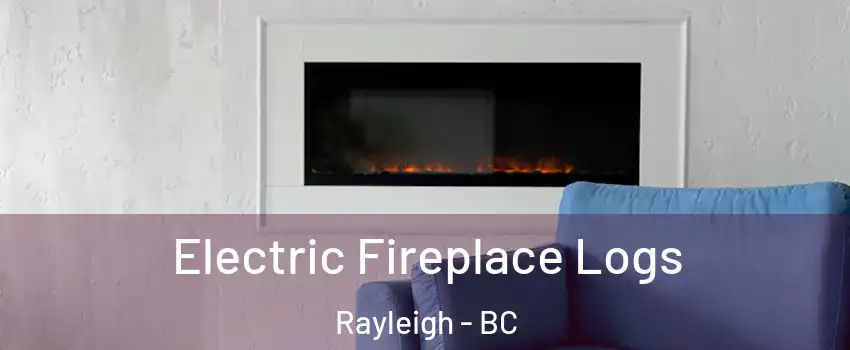  Electric Fireplace Logs Rayleigh - BC