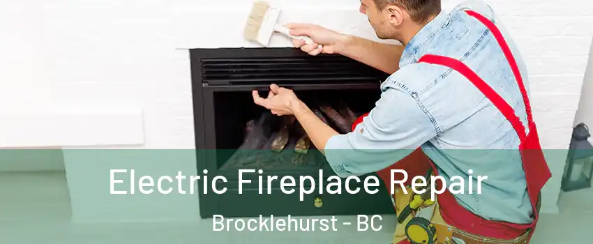  Electric Fireplace Repair Brocklehurst - BC