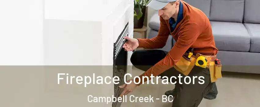 Fireplace Contractors Campbell Creek - BC