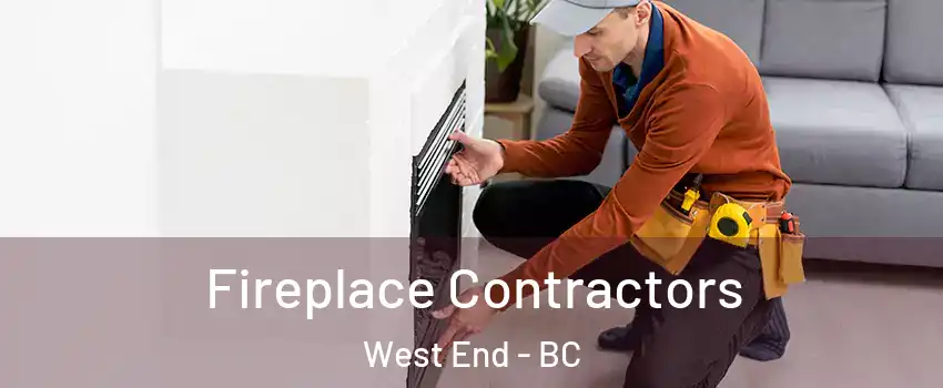  Fireplace Contractors West End - BC