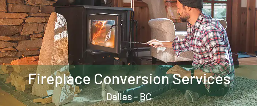  Fireplace Conversion Services Dallas - BC