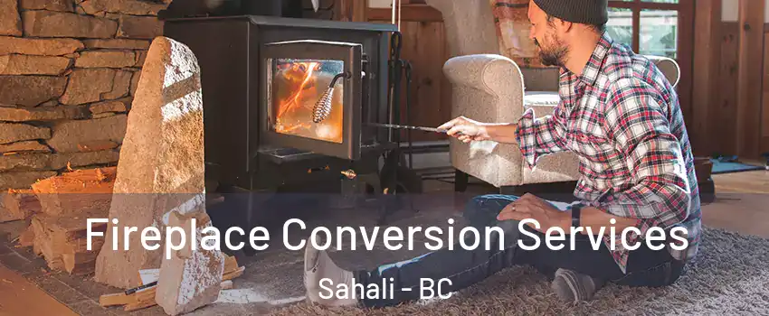  Fireplace Conversion Services Sahali - BC