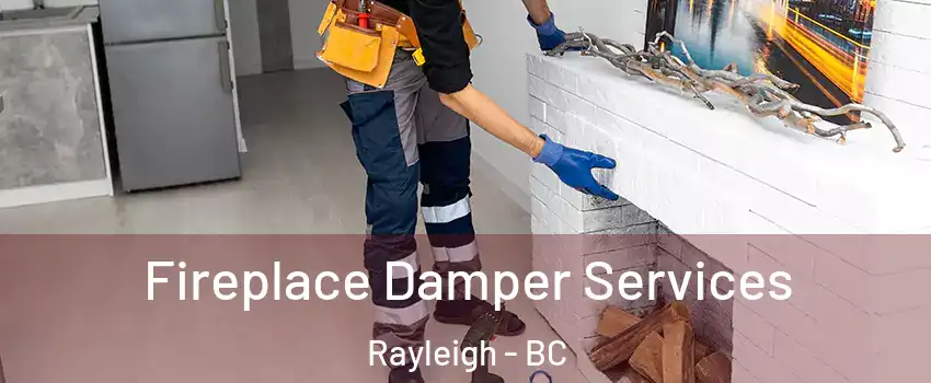 Fireplace Damper Services Rayleigh - BC