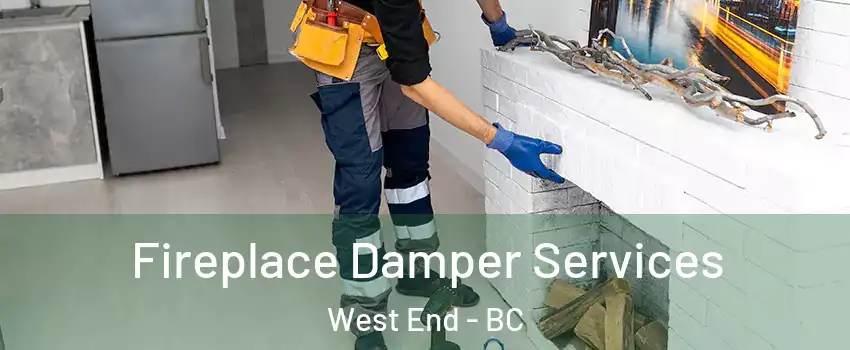 Fireplace Damper Services West End - BC
