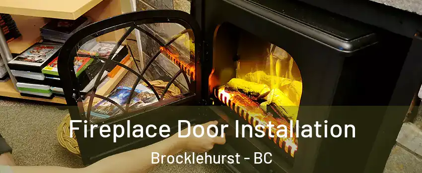  Fireplace Door Installation Brocklehurst - BC