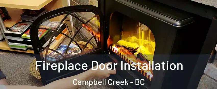  Fireplace Door Installation Campbell Creek - BC
