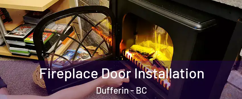  Fireplace Door Installation Dufferin - BC