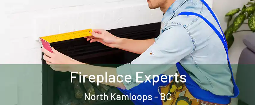 Fireplace Experts North Kamloops - BC