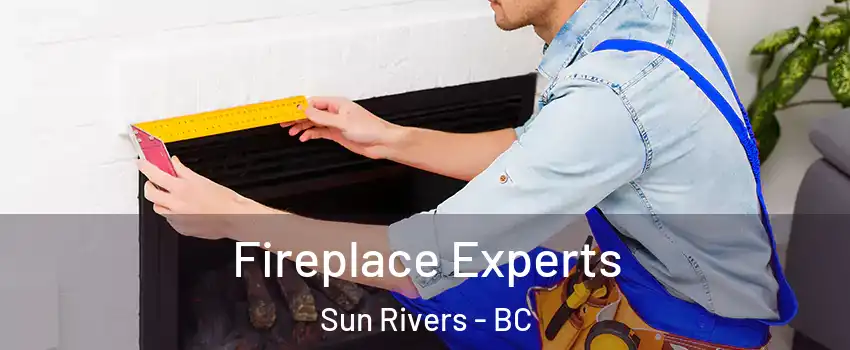  Fireplace Experts Sun Rivers - BC