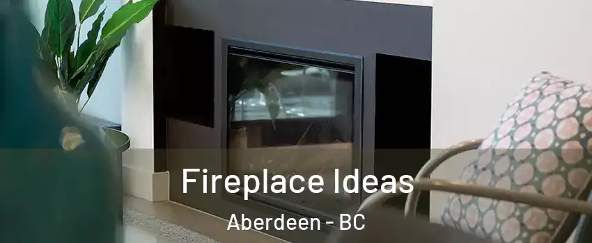  Fireplace Ideas Aberdeen - BC