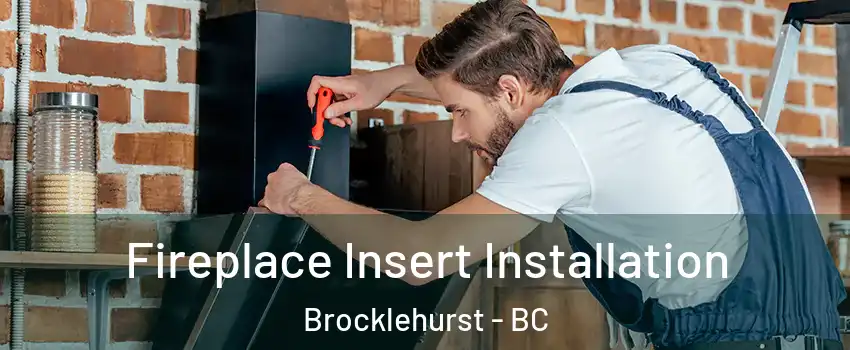  Fireplace Insert Installation Brocklehurst - BC