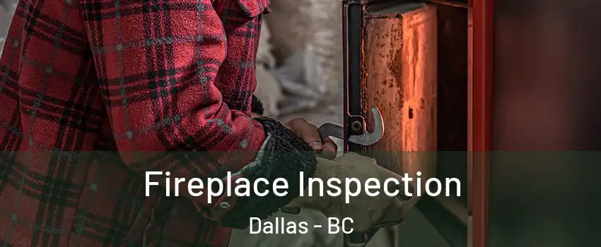  Fireplace Inspection Dallas - BC