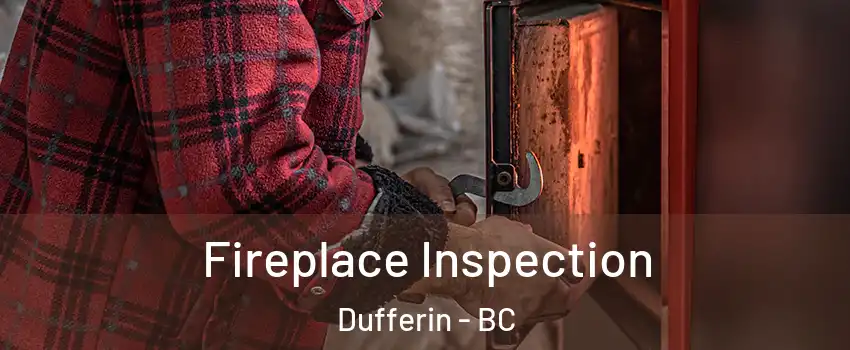  Fireplace Inspection Dufferin - BC