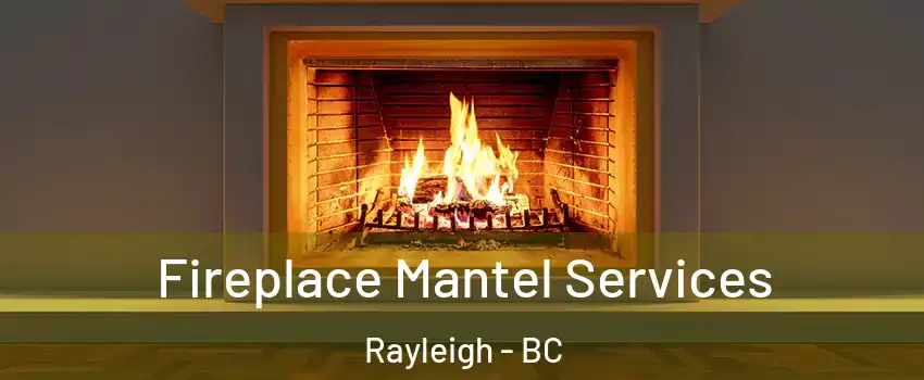 Fireplace Mantel Services Rayleigh - BC