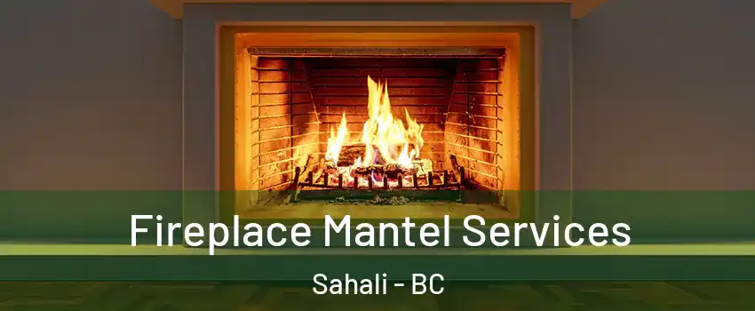  Fireplace Mantel Services Sahali - BC