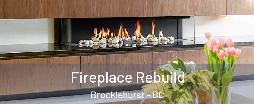  Fireplace Rebuild Brocklehurst - BC