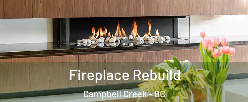  Fireplace Rebuild Campbell Creek - BC