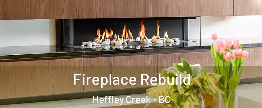  Fireplace Rebuild Heffley Creek - BC