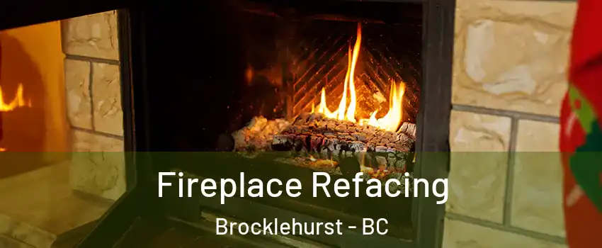  Fireplace Refacing Brocklehurst - BC