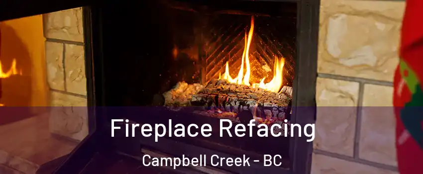  Fireplace Refacing Campbell Creek - BC