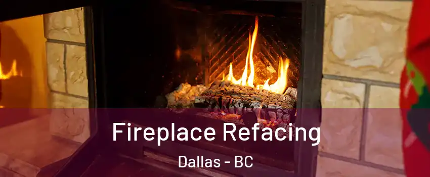  Fireplace Refacing Dallas - BC