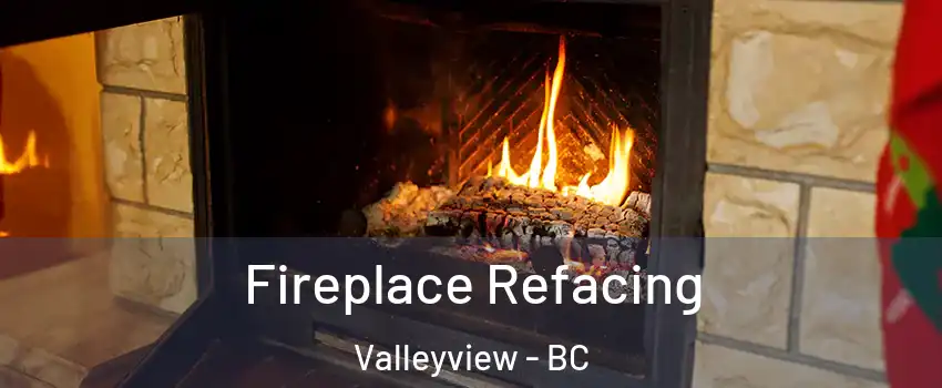 Fireplace Refacing Valleyview - BC