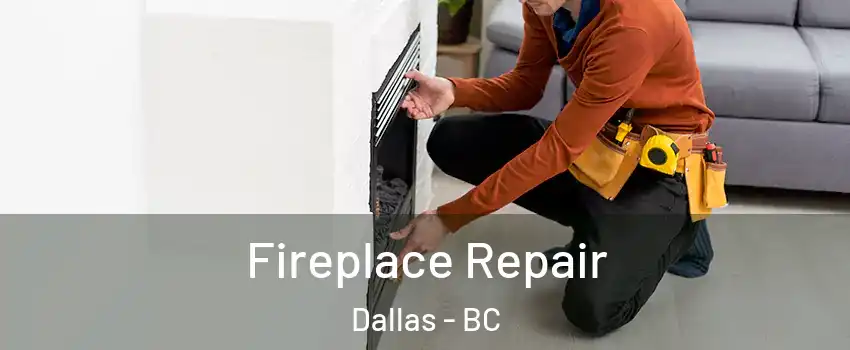  Fireplace Repair Dallas - BC
