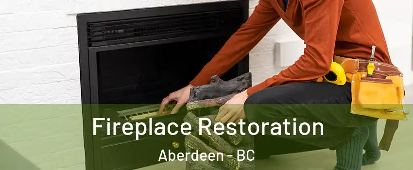  Fireplace Restoration Aberdeen - BC