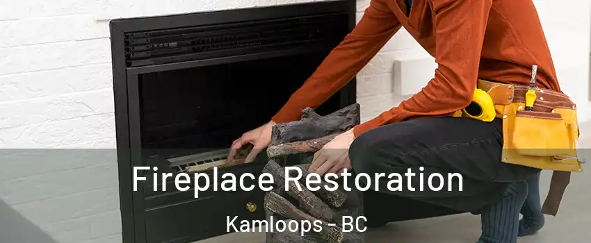  Fireplace Restoration Kamloops - BC
