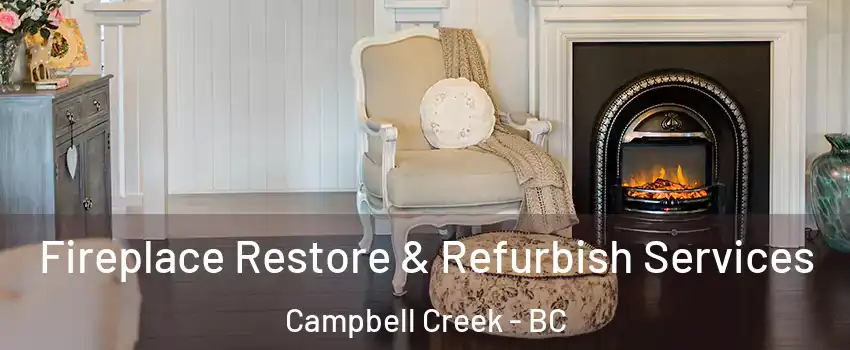 Fireplace Restore & Refurbish Services Campbell Creek - BC